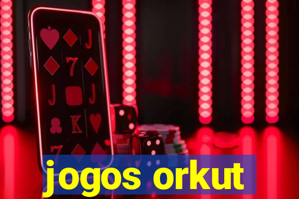 jogos orkut